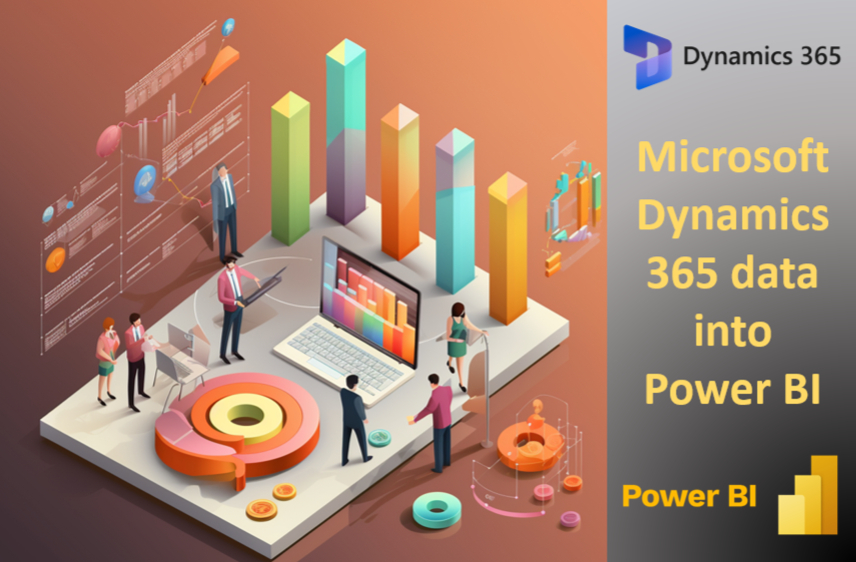 How to Integrate Dynamics 365 Data into Power BI for Enhanced Business Analytics