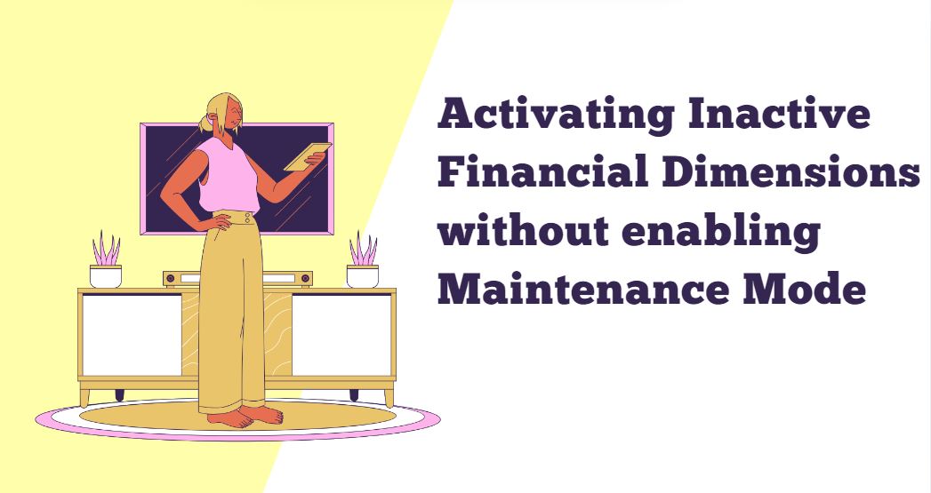 Activating new financial dimension without enabling the maintenance&nbsp;mode